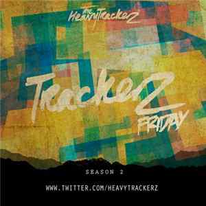 The HeavyTrackerz - Trackerz Friday (SE2 EP3) mp3