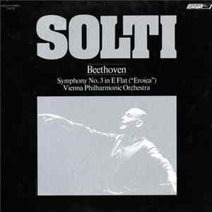 Beethoven - Georg Solti conducting The Vienna Philharmonic Orchestra - Symphony No. 3 in E Flat ("Eroica") mp3