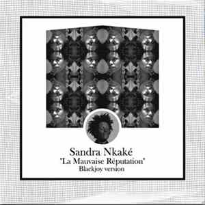 Sandra Nkaké - La Mauvaise Réputation (Blackjoy Version) mp3