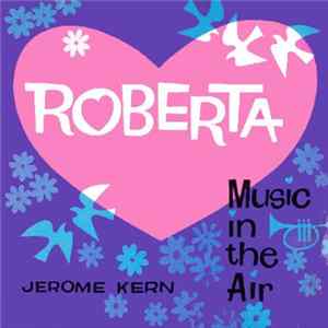 Jerome Kern - Roberta - Music In the Air mp3