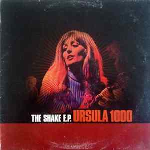 Ursula 1000 - The Shake E.P. mp3