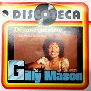 Gilly Mason - Déjame Quererte = Let Me Get To Love You mp3
