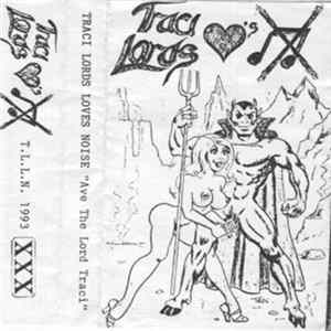Traci Lords Loves Noise - Ave The Lord Traci mp3