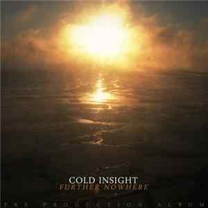 Cold Insight - Further Nowhere mp3