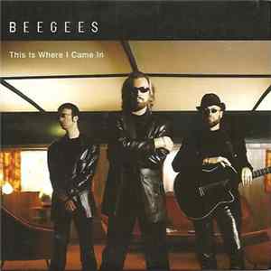 Bee Gees - This Is Where I Came In mp3