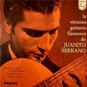 Juanito Serrano - La Virtuosa Guitarra Flamenca De Juanito Serrano mp3