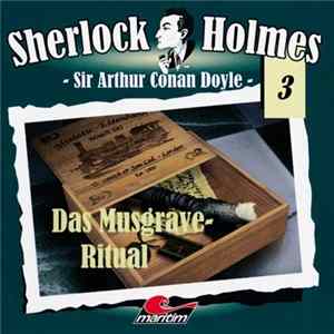 Sir Arthur Conan Doyle - Sherlock Holmes (3) - Das Musgrave-Ritual mp3