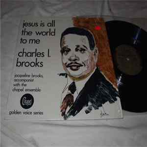 Charles L. Brooks - Jesus Is All The World To Me mp3