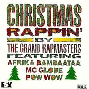 The Grand Rapmasters Featuring Afrika Bambaataa, MC Globe, Pow Wow - Christmas Rappin' mp3