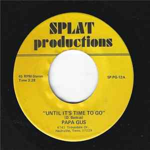 Papa Gus - Until It's Time To Go / Listen To Your Heart mp3