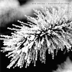 Dirk Serries - Disorientation Flow mp3