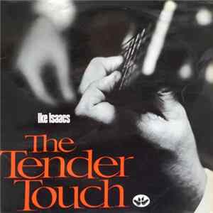 Ike Isaacs - The Tender Touch mp3