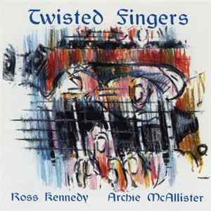 Ross Kennedy, Archie McAllister - Twisted Fingers mp3