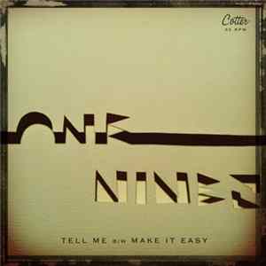 The One & Nines - Tell Me / Make It Easy mp3