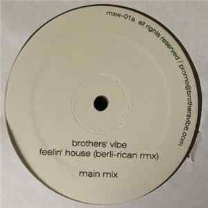 Brothers' Vibe - Feelin' House (Berli-Rican Rmx) mp3