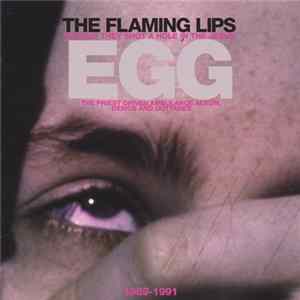 The Flaming Lips - The Day They Shot A Hole In The Jesus Egg (1989-1991) mp3