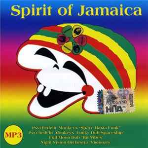 Psychedelic Monkeys / Full Moon Dub / Night Vision Orchestra - Spirit Of Jamaica mp3