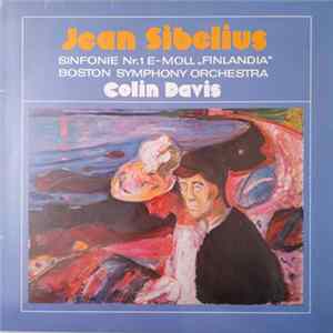 Sibelius - Boston Symphony Orchestra, Colin Davis - Sinfonie Nr. 1 "Finlandia" mp3