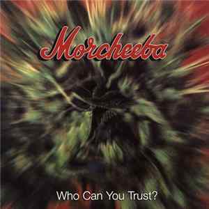 Morcheeba - Who Can You Trust? mp3