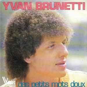 Yvan Brunetti - Des Petits Mots Doux mp3