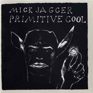 Mick Jagger - Primitive Cool mp3