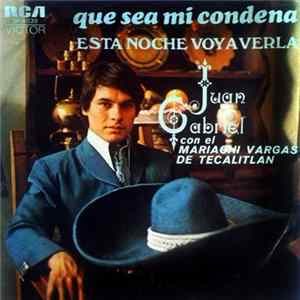 Juan Gabriel Con El Mariachi Vargas de Tecalitlán - Que Sea Mi Condena / Esta Noche Voy A Verla mp3