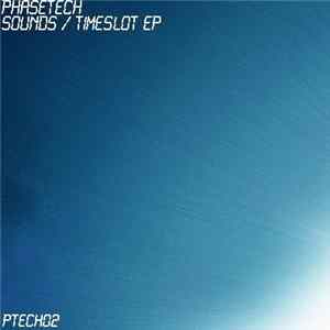 PhaseTech - Sounds / Timeslot EP mp3