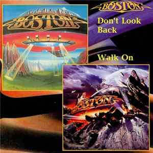 Boston - Don't Look Back / Walk On mp3
