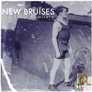 New Bruises - Chock Full Of Misery mp3