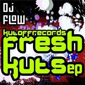 DJ Flow - Fresh Kuts EP mp3