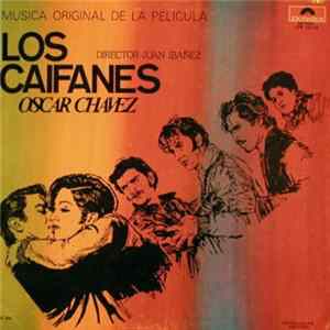 Oscar Chavez - Los Caifanes - Musica Original De La Película mp3