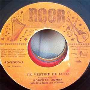 Roberto Zumba - Te Vestiré de Luto / Olvidame mp3