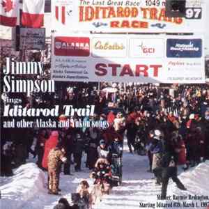 Jimmy Simpson - Sings Iditarod Trail And Other Alaska And Yukon Songs mp3