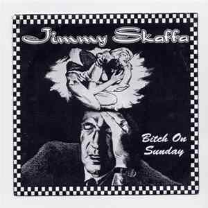 Jimmy Skaffa - Bitch On Sunday mp3