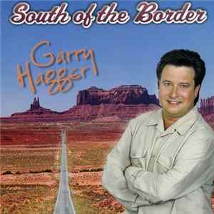 Garry Hagger - South Of The Border mp3