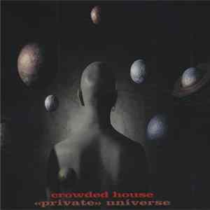 Crowded House - Private Universe mp3