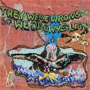 Liars - They Were Wrong, So We Drowned mp3