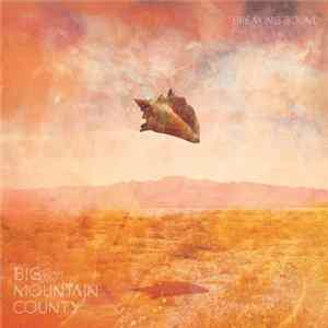 Big Mountain County - Breaking Sound mp3