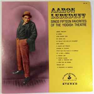 Aaron Lebedeff - Aaron Lebedeff Sings Fifteen Favorites Of The Yiddish Theatre mp3