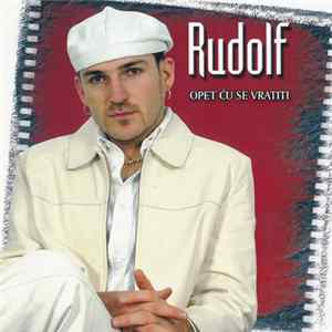 Rudolf - Opet Ću Se Vratiti mp3