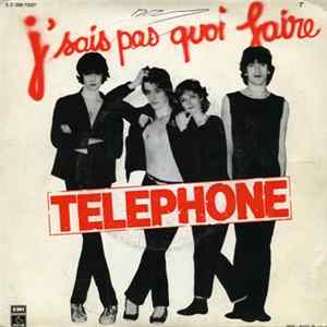 Telephone - J'Sais Pas Quoi Faire mp3