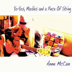Anne McCue - Yo-Yos, Marbles & A Piece Of String mp3
