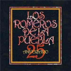 Los Romeros De La Puebla - 25 Aniversario mp3