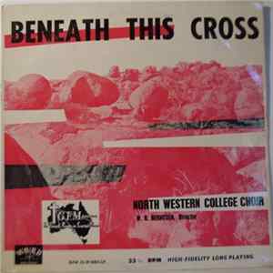 Northwestern College Choir - Beneath This Cross mp3