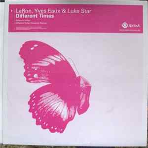 LeRon, Yves Eaux & Luke Star - Different Times mp3