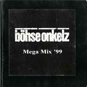 Böhse Onkelz - Mega Mix '99 mp3