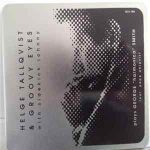 Helge Tallqvist & Groovy Eyes With Sidekick Johnny - Plays George "Harmonica" Smith mp3