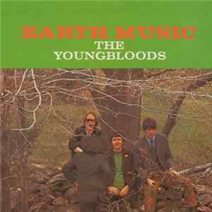 The Youngbloods - Earth Music mp3