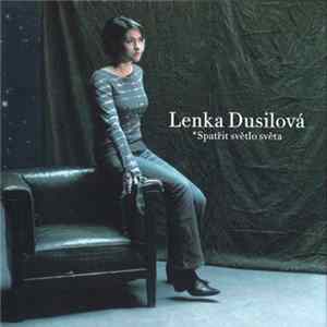 Lenka Dusilová - Spatřit Světlo Světa mp3