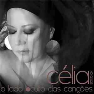 Célia - O Lado Oculto Das Canções - Célia 40 Anos mp3